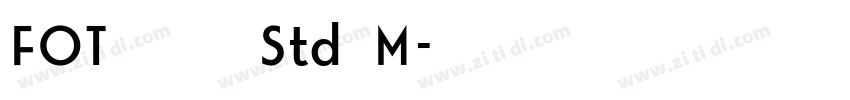 FOT アニト Std M字体转换